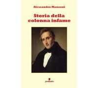 Storia della colonna infame. Nuova ediz.
