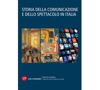 Storia della comunicazione e dello spettacolo in Italia. Vol. 1-2-3 - Colo...