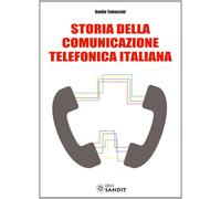 Storia della comunicazione telefonica italiana - Sandit Libri