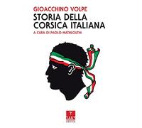 Libri Gioacchino Volpe - Storia Della Corsica Italiana