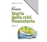 Storia della crisi finanziaria 2007-...?