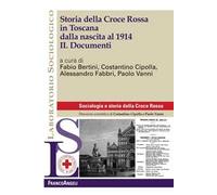 Storia della Croce Rossa in Toscana dalla nascita al 1914. Vol. 2: Documenti
