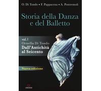 Storia della danza e del balletto. Per le Scuole superiori. Con espansione onlin