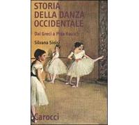 Storia della danza occidentale. Dai greci a Pina Bausch