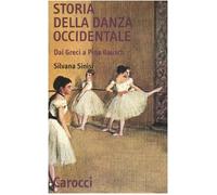 Storia della danza occidentale. Dai greci a Pina Bausch