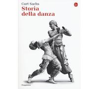 Storia della danza [Paperback] Sachs, Curt and De Mauro, T.