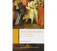 Storia della disabilità. Dal castigo degli dèi alla crisi del welfare