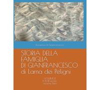 STORIA DELLA FAMIGLIA DI GIANFRANCESCO di Lama dei Peligni: VOLUME II Il XVIII secolo versione Beta