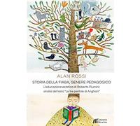 Storia della fiaba, genere pedagogico. L'educazione estetica di Roberto Piumini: analisi del testo «Le tre pentole di Anghiari»