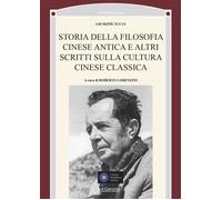 Storia della filosofia cinese antica e altri scritti sulla cultura cinese classi