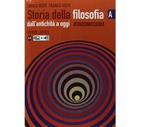 Storia della filosofia. Dalla'antichità ad oggi. Edizione compatta. Manuale A e B