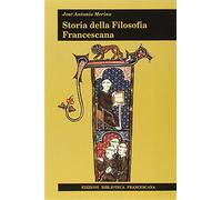 Libri Merino José Antonio - Storia Della Filosofia Francescana