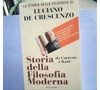 STORIA DELLA FILOSOFIA MODERNA - DA CARTESIO A KANT 2005