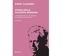 Storia della filosofia moderna. Vol. 4: problema della conoscenza nei sistemi posthegeliani, Il.