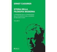Storia della filosofia moderna. Vol. 2 - Cassirer Ernst