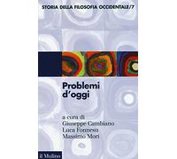 Storia della filosofia occidentale. Problemi d'oggi (Vol. 7)