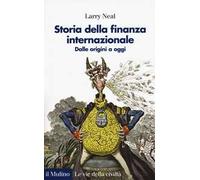 Storia della finanza internazionale. Dalle origini a oggi