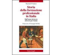 Storia della formazione professionale in Italia. Dall'uomo da lavoro al lavoro per l'uomo