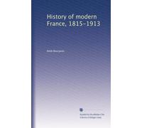 Storia della Francia moderna, 1815-1913: Volume 1