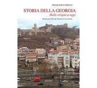 Storia della Georgia. Dalle origini ad oggi