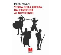 Storia della guerra dall'antichità al Novecento - 2018 - Oaks Edi