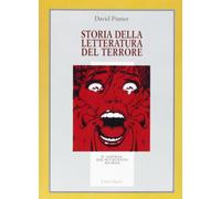 Storia della letteratura del terrore. Il «gotico» dal Settecento a oggi - ...