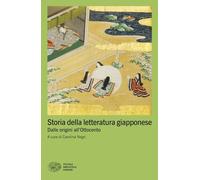 STORIA DELLA LETTERATURA GIAPPONESE. DALLE ORIGINI ALL'OTTOCENTO - NEGRI C.