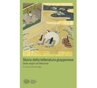 Storia della letteratura giapponese. Dalle origini all'Ottocento: Vol. 1