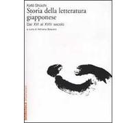 Storia della letteratura giapponese. Vol. 2: Dal XVI al XVIII secolo.