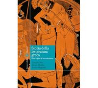 Storia della letteratura greca. Dalle origini all'età tardoantica