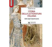 Storia della letteratura italiana. Dalle origini al Quattrocento