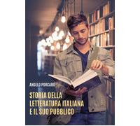 Storia della letteratura italiana e il suo pubblico di Angelo Porcaro, 2021, Y
