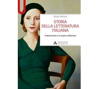 Storia della letteratura italiana. Il Novecento e il nuovo millennio: Vol. 4
