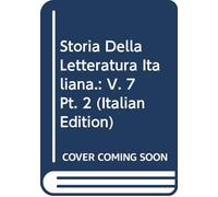 Storia Della Letteratura Italiana.: V. 7 Pt. 2 (Italian Edition)