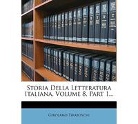 Storia Della Letteratura Italiana, Volume 8, Part 1...