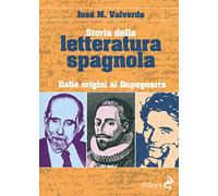 Libri Valverde JosÃ© M. - Storia Della Letteratura Spagnola. Dalle Origini Al Do