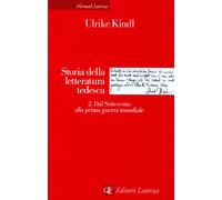 Ulrike Kindl - Storia Della Letteratura Tedesca. Vol. 2: Dal Settecento Alla Pr