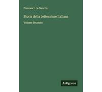 Storia della Letterature Italiana: Volume Secondo