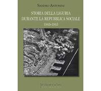 Storia della Liguria durante la Repubblica Sociale 1943-1945