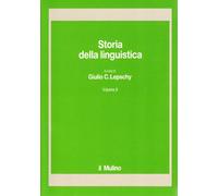 Storia della linguistica. Vol. 2 - Lepschy G. C. (cur.)