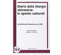 Libri Burkhard Neunheuser - Storia Della Liturgia Attraverso Le Epoche Culturali