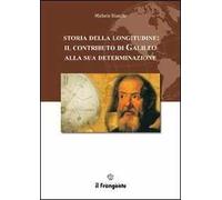 Storia della longitudine. Il contributo di Galileo alla sua determinazione
