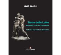 Storia della lotta attraverso l'arte e la letteratura da Roma imperiale al Novecento