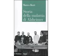 Storia della malattia di Alzheimer - Borri Matteo
