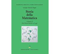 Storia della matematica. Vol. 2: Dal Rinascimento ad oggi