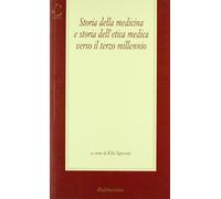 Storia della medicina e storia dell'etica medica verso il terzo millennio