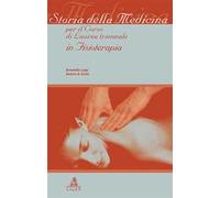 Storia della medicina per il corso di laurea triennale in fisioterapia