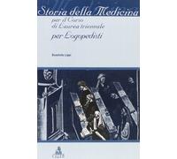 Storia della medicina. Per il corso di laurea triennale per logopedisti