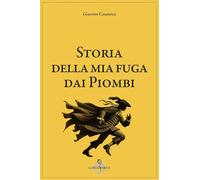 Storia della mia fuga dai piombi [Paperback] [Feb 11, 2025] Casanova, Giacomo an