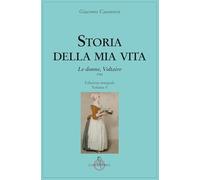 Storia della mia vita. Ediz. integrale. Le donne, Voltaire (Vol. 5)